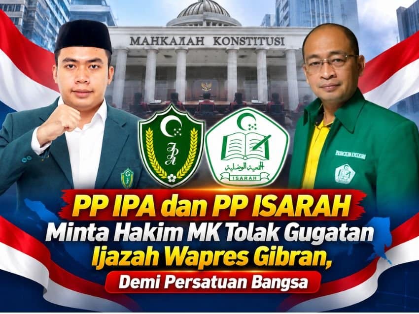 PP ISARAH & PP IPA Minta Hakim MK Tolak Gugatan Ijazah Wapres Gibran, Demi Persatuan Bangsa