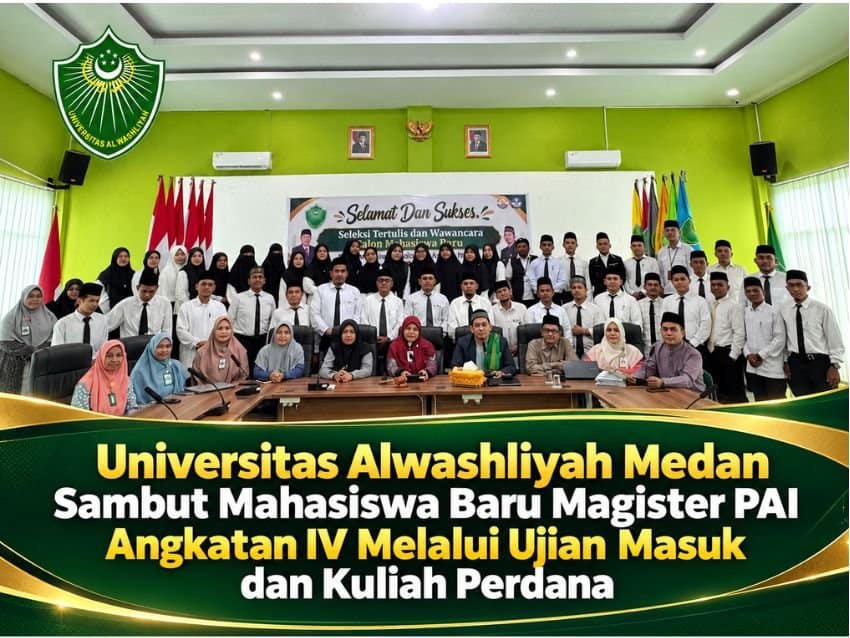 Universitas Alwashliyah Medan Sambut Mahasiswa Baru Magister PAI Angkatan IV Melalui Ujian Masuk dan Kuliah Perdana