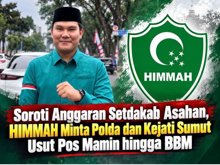 Soroti Anggaran Setdakab Asahan, HIMMAH Minta Polda dan Kejati Sumut Usut Pos Mamin hingga BBM